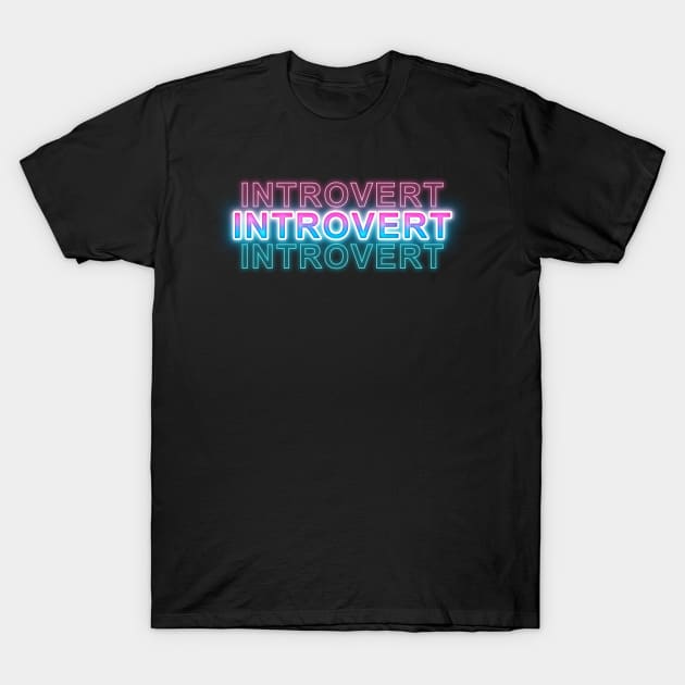 Introvert T-Shirt by Sanzida Design